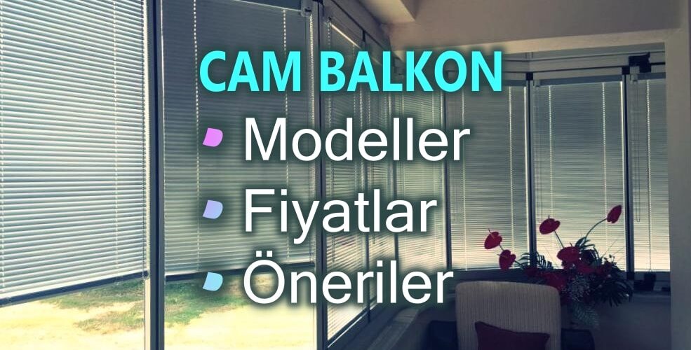 Cam Balkon Fiyatları